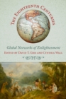 The Eighteenth Centuries : Global Networks of Enlightenment - Book