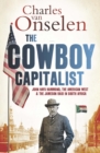 The Cowboy Capitalist : John Hays Hammond, the American West, and the Jameson Raid in South Africa - eBook