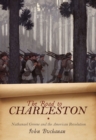 The Road to Charleston : Nathanael Greene and the American Revolution - Book
