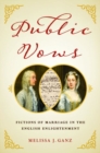 Public Vows : Fictions of Marriage in the English Enlightenment - Book