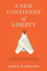 A New Continent of Liberty : Eunomia in Native American Literature from Occom to Erdrich - Book