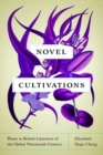 Novel Cultivations : Plants in British Literature of the Global Nineteenth Century - Book