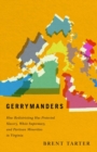 Gerrymanders : How Redistricting Has Protected Slavery, White Supremacy, and Partisan Minorities in Virginia - Book