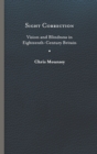 Sight Correction : Vision and Blindness in Eighteenth-Century Britain - Book