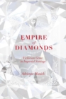 Empire of Diamonds : Victorian Gems in Imperial Settings - Book