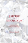 Empire of Diamonds : Victorian Gems in Imperial Settings - eBook
