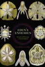 Eden's Endemics : Narratives of Biodiversity on Earth and Beyond - Book
