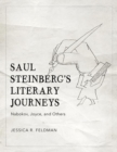 Saul Steinberg's Literary Journeys : Nabokov, Joyce, and Others - Book