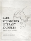 Saul Steinberg's Literary Journeys : Nabokov, Joyce, and Others - eBook