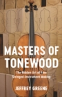 Masters of Tonewood : The Hidden Art of Fine Stringed-Instrument Making - eBook
