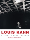 Louis Kahn : A Life in Architecture - eBook