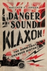 Danger Sound Klaxon! : The Horn That Changed History - eBook