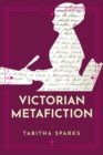 Victorian Metafiction - Book