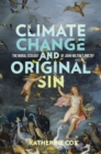 Climate Change and Original Sin : The Moral Ecology of John Milton's Poetry - eBook