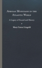 African Musicians in the Atlantic World : Legacies of Sound and Slavery - Book