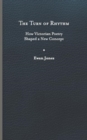 The Turn of Rhythm : How Victorian Poetry Shaped a New Concept - Book