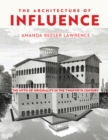 The Architecture of Influence : The Myth of Originality in the Twentieth Century - Book