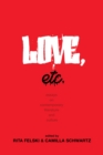 Love, Etc. : Essays on Contemporary Literature and Culture - Book