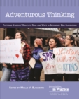 Adventurous Thinking : Fostering Students' Rights to Read and Write in Secondary ELA Classrooms - eBook