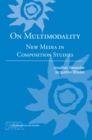On Multimodality : New Media in Composition Studies - eBook