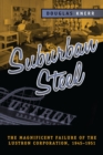 SUBURBAN STEEL : MAGNIFICENT FAILURE OF THE LUSTRON CORP - eBook