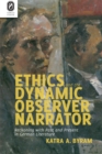 Ethics and the Dynamic Observer Narrator : Reckoning with Past and Present in German Literature - eBook