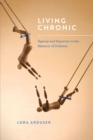 Living Chronic : Agency and Expertise in the Rhetoric of Diabetes - eBook