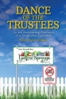 Dance of the Trustees : On the Astonishing Concerns of a Small Ohio Township - eBook
