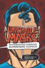 Unstable Masks : Whiteness and American Superhero Comics - eBook
