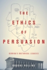 The Ethics of Persuasion : Derrida's Rhetorical Legacies - eBook