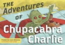 The Adventures of Chupacabra Charlie - eBook