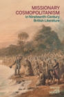 Missionary Cosmopolitanism in Nineteenth-Century British Literature - eBook