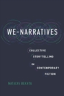 We-Narratives : Collective Storytelling in Contemporary Fiction - eBook