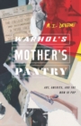 Warhol's Mother's Pantry : Art, America, and the Mom in Pop - eBook