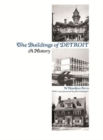 The Buildings of Detroit : A History - Book