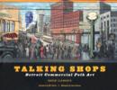 Talking Shops : Detroit Commercial Folk Art - Book