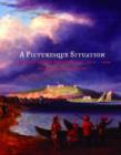 A Picturesque Situation : Mackinac Before Photography, 1615-1860 - Book