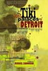 The Lost Tiki Palaces of Detroit - Book