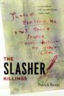The Slasher Killings : A Canadian Sex-crime Panic, 1945-1946 - Book