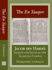 The En Yaaqov : Jacob ibn Habib's Search for Faith in the Talmudic Corpus - eBook