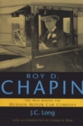 Roy D. Chapin : The Man Behind the Hudson Motor Car Company - eBook