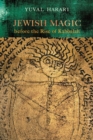 Jewish Magic before the Rise of Kabbalah - eBook