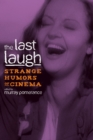 The Last Laugh : Strange Humors of Cinema - eBook