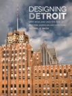 Designing Detroit : Wirt Rowland and the Rise of Modern American Architecture - eBook