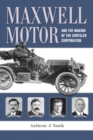 Maxwell Motor and the Making of the Chrysler Corporation - eBook
