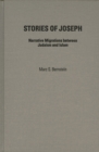 Stories of Joseph : Narrative Migrations between Judaism and Islam - eBook