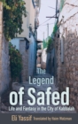 The Legend of Safed : Life and Fantasy in the City of Kabbalah - Book