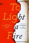 To Light a Fire : 20 Years with the InsideOut Literary Arts Project - Book
