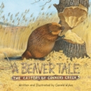 A Beaver Tale : The Castors of Conners Creek - eBook