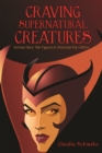 Craving Supernatural Creatures : German Fairy-Tale Figures in American Pop Culture - eBook